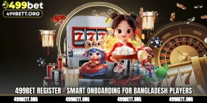 499BET Register - Smart Onboarding for Bangladesh Players