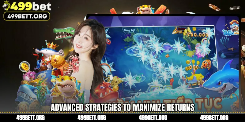 Advanced Strategies to Maximize Returns