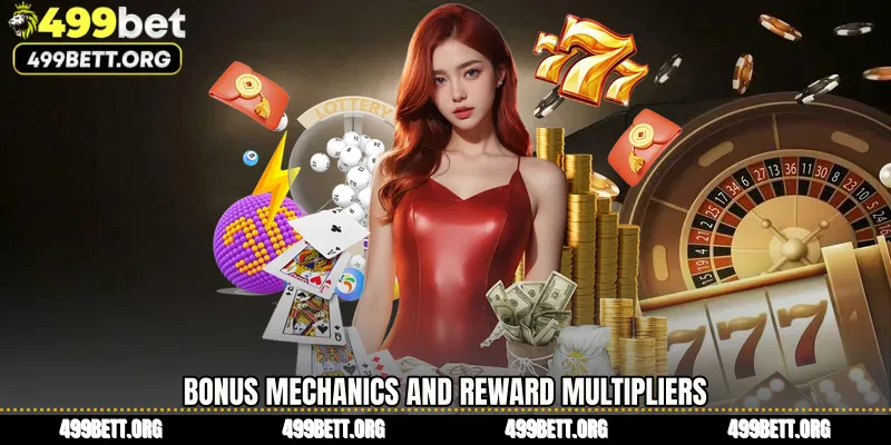 Bonus Mechanics and Reward Multipliers