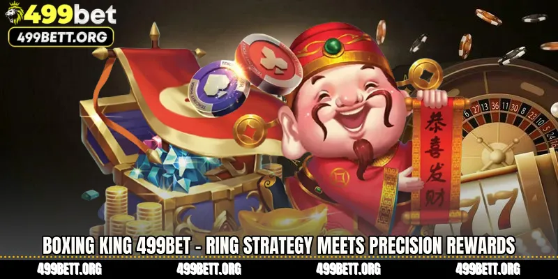 Boxing King 499BET - Ring Strategy Meets Precision Rewards