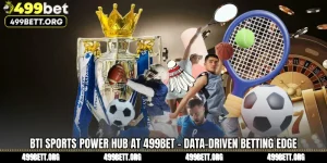 BTi Sports Power Hub at 499BET - Data-Driven Betting Edge
