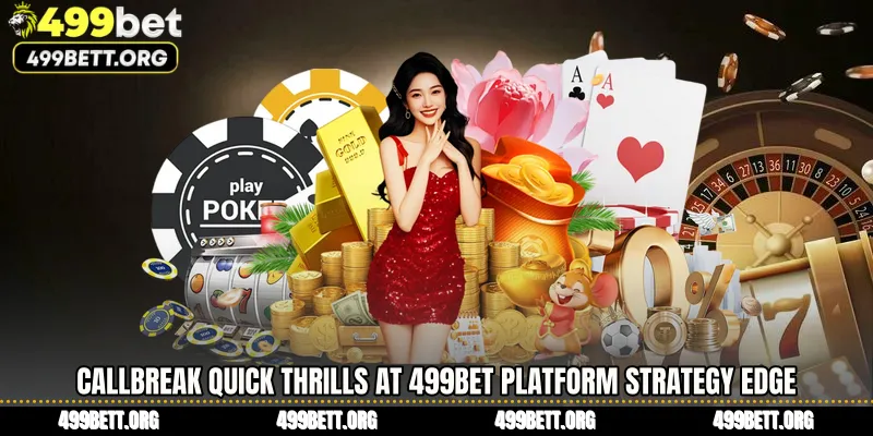 Callbreak Quick Thrills at 499BET Platform Strategy Edge