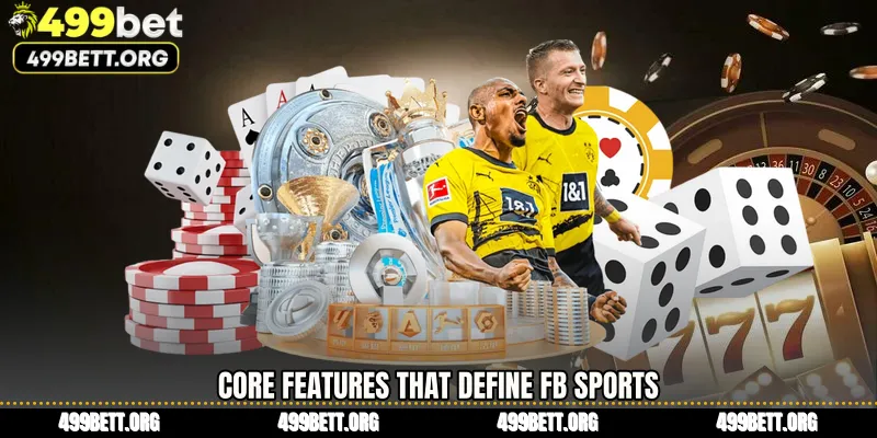 Core Features That Define FB Sports