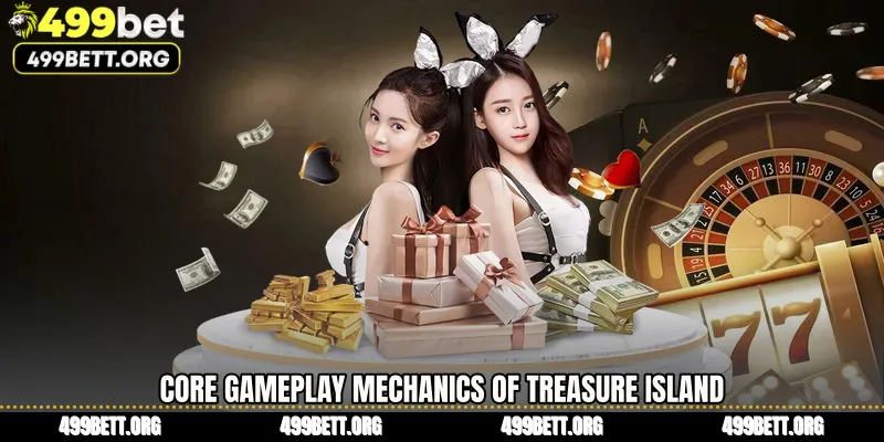 Core Gameplay Mechanics of Treasure Island