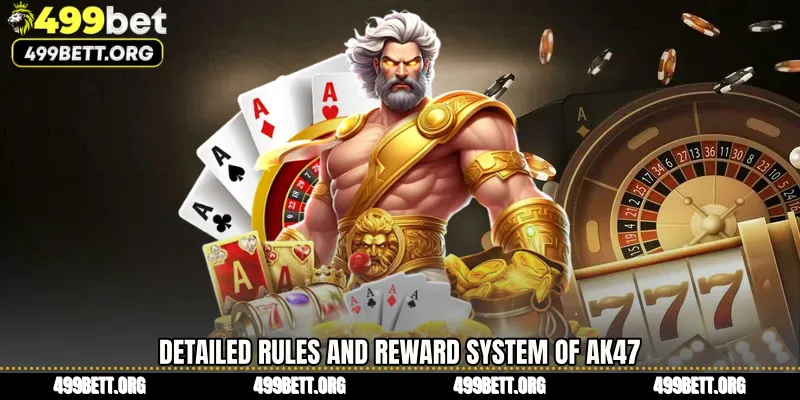 Detailed Rules and Reward System of AK47
