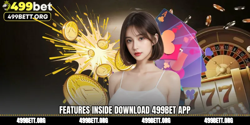 Features Inside Download 499BET app
