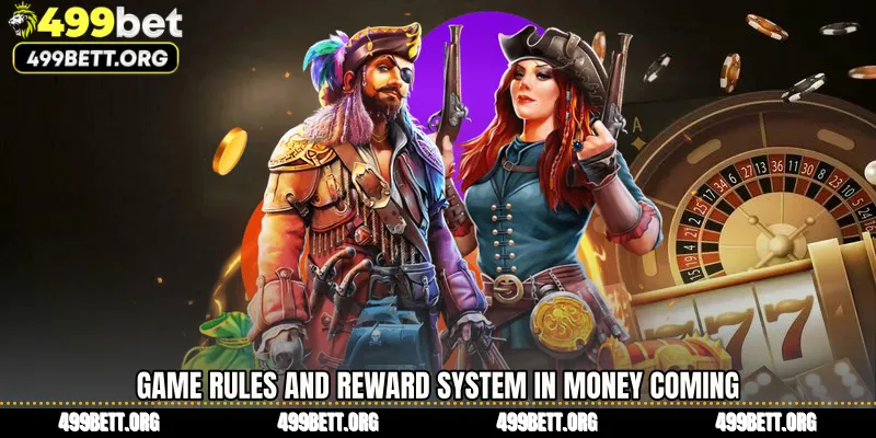 Game Rules and Reward System in Money Coming