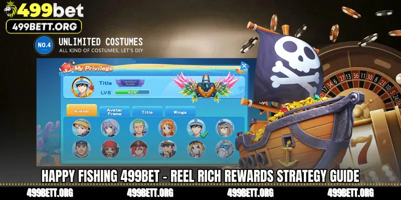Happy Fishing 499BET - Reel Rich Rewards Strategy Guide