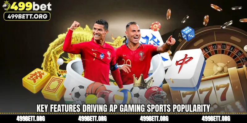 Key Features Driving AP Gaming Sports Popularity