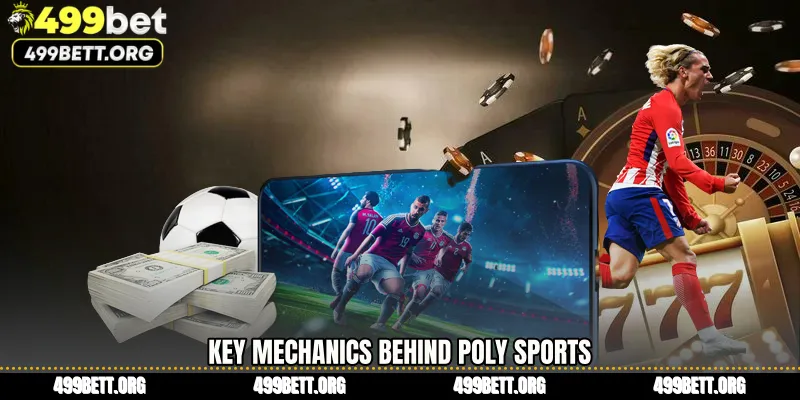 Key Mechanics Behind Poly Sports