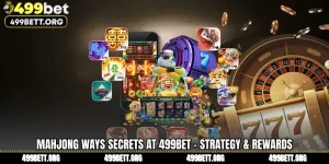 Mahjong Ways Secrets at 499BET - Strategy & Rewards