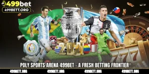 Poly Sports Arena 499BET - A Fresh Betting Frontier