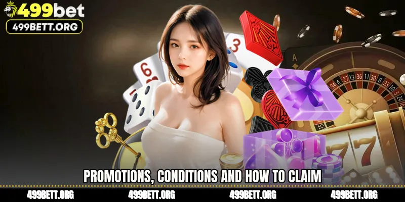 Promotions, Conditions and How to Claim