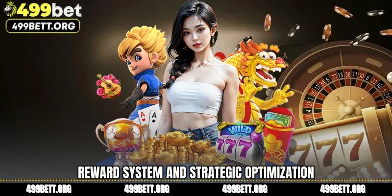 Reward System and Strategic Optimization