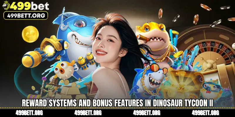 Reward Systems and Bonus Features in Dinosaur Tycoon II