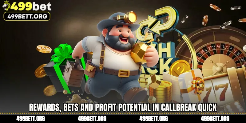 Rewards, Bets and Profit Potential in Callbreak Quick