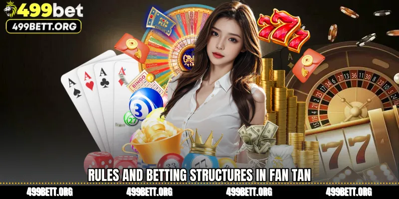 Rules and Betting Structures in Fan Tan