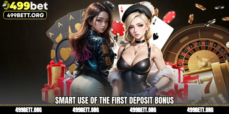 Smart Use of the First Deposit Bonus