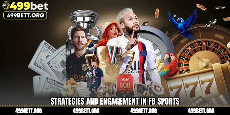 Strategies and Engagement in FB Sports