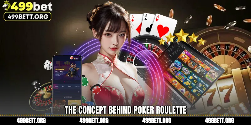 The Concept Behind Poker Roulette