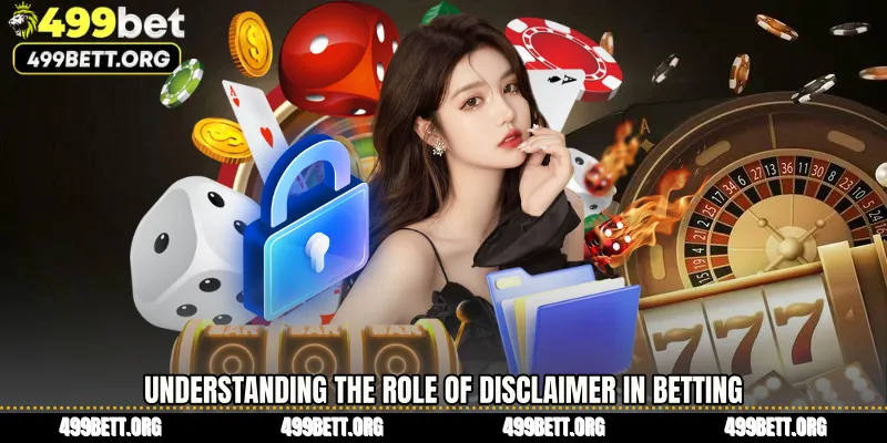 Understanding the Role of Disclaimer in Betting