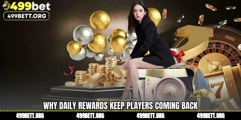 Why Daily Rewards Keep Players Coming Back